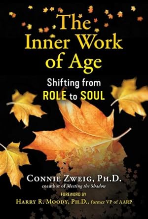 Image du vendeur pour Inner Work of Age : Shifting from Role to Soul mis en vente par GreatBookPricesUK