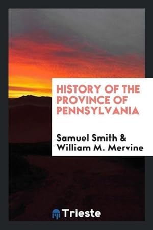 Seller image for History of the province of Pennsylvania for sale by moluna