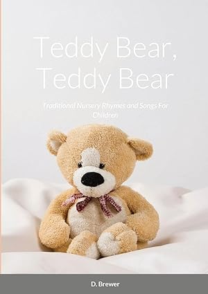 Seller image for Teddy Bear, Teddy Bear, Traditional Nursery Rhymes and Songs For Children for sale by moluna