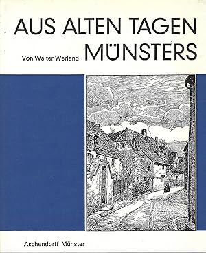 Bild des Verkufers fr Aus alten Tagen Mnsters. Mit Federzeichnungen von Karl Ernst Meier-Lemgo. zum Verkauf von Versandantiquariat Alraune