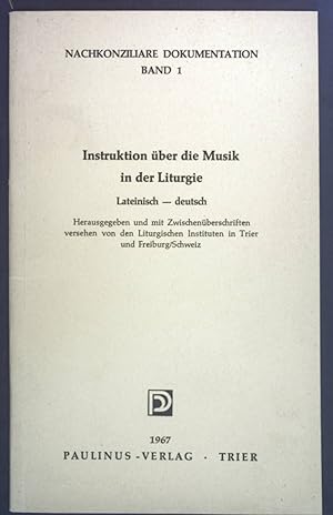 Bild des Verkufers fr Instruktion ber die Musik in der Liturgie : latein.-dt. Nachkonziliare Dokumentation ; Bd.1 zum Verkauf von books4less (Versandantiquariat Petra Gros GmbH & Co. KG)