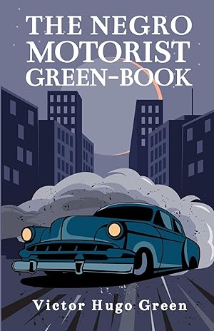 Imagen del vendedor de The Negro Motorist Green-Book a la venta por moluna