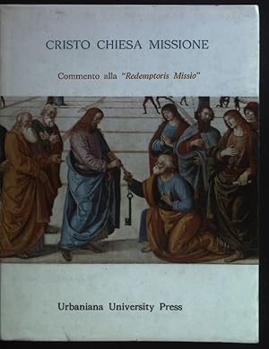 Seller image for Cristo Chiesa Missione: Commento alla "Redemptoris Missio". Studia Urbaniana, 38. for sale by books4less (Versandantiquariat Petra Gros GmbH & Co. KG)