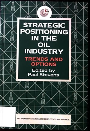Seller image for Strategic Positioning in the Oil Industry. Trends and Options; for sale by books4less (Versandantiquariat Petra Gros GmbH & Co. KG)