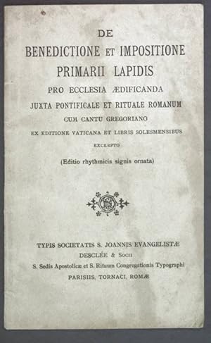 Bild des Verkufers fr De benedictione et impositione primarii lapidis pro ecclesia aedificanda juxta pontificale et rituale romanum cum cantu gregoriano. Ex editione vaticana et libris solesmensibus excerpto. zum Verkauf von books4less (Versandantiquariat Petra Gros GmbH & Co. KG)