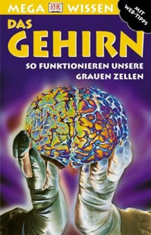Imagen del vendedor de Das Gehirn: So funktionieren unsere grauen Zellen a la venta por Versandantiquariat Felix Mcke