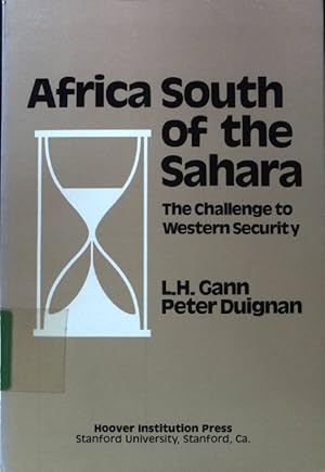 Bild des Verkufers fr Africa South of the Sahara. The Challenge to Western Security; Hoover Press Publication; 238; zum Verkauf von books4less (Versandantiquariat Petra Gros GmbH & Co. KG)