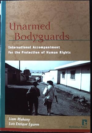 Seller image for Unarmed Bodyguards. International Accompaniment for the Protection of Human Rights; Peace and Conflict Resolution Titles from Kumarian Press; for sale by books4less (Versandantiquariat Petra Gros GmbH & Co. KG)