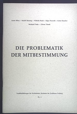 Bild des Verkufers fr Die Problematik der Mitbestimmung. Verffentlichungen der Katholischen Akademie der Erzdizese Freiburg Nr. 6. zum Verkauf von books4less (Versandantiquariat Petra Gros GmbH & Co. KG)