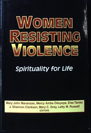 Bild des Verkufers fr Women Resisting Violence; Spirituality for Life; zum Verkauf von books4less (Versandantiquariat Petra Gros GmbH & Co. KG)