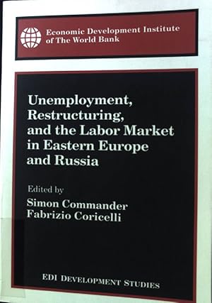 Bild des Verkufers fr Unemployment, Restructuring, and the Labor Market in Eastern Europe and Russia; EDI Development Studies; zum Verkauf von books4less (Versandantiquariat Petra Gros GmbH & Co. KG)