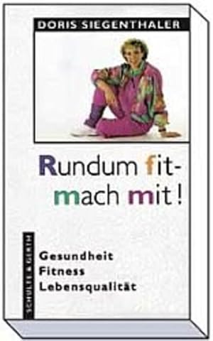 Bild des Verkufers fr Rundum fit - mach mit!: Gesundheit - Fitness - Lebensqualitt zum Verkauf von Versandantiquariat Felix Mcke