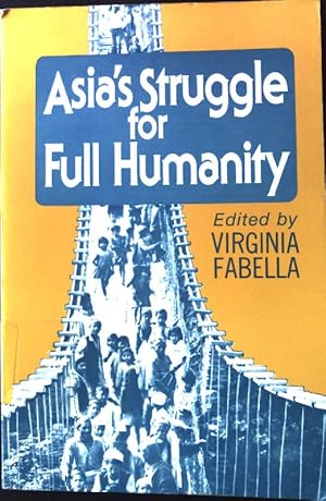 Immagine del venditore per Asia's Struggle for Full Humanity: Towards a Relevant Theology. venduto da books4less (Versandantiquariat Petra Gros GmbH & Co. KG)
