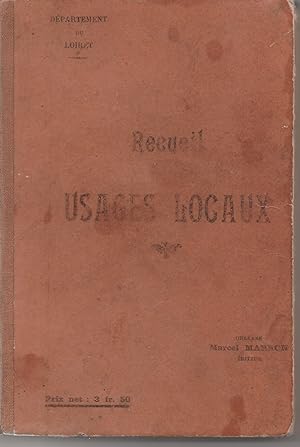 Département du Loiret. Recueil des usages locaux.1905