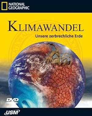 National Geographic: Klimawandel - Unsere zerbrechliche Erde