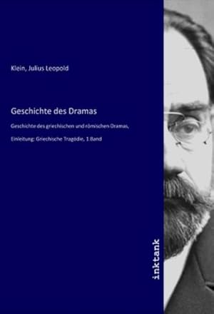 Bild des Verkufers fr Geschichte des Dramas : Geschichte des griechischen und rmischen Dramas, Einleitung: Griechische Tragdie, 1.Band zum Verkauf von AHA-BUCH GmbH