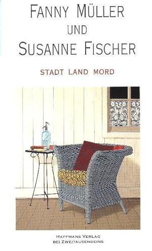 Seller image for Stadt Land Mord: Kriminelle Briefe nachgelassener Frauen nebst zweier Anhnge (Gerd Haffmans bei Zweitausendeins) for sale by Versandantiquariat Felix Mcke