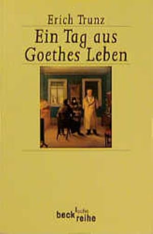 Bild des Verkufers fr Ein Tag aus Goethes Leben: Acht Studien zu Leben und Werk zum Verkauf von Versandantiquariat Felix Mcke