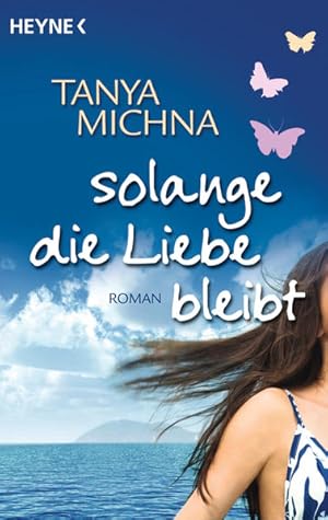 Seller image for Solange die Liebe bleibt: Roman for sale by Versandantiquariat Felix Mcke