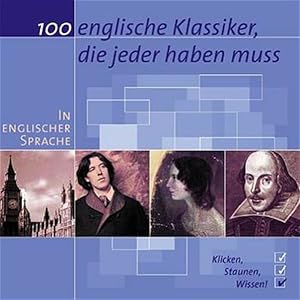 Bild des Verkufers fr 100 englische Klassiker, die jeder haben muss, 1 CD-ROM In Englischer Sprache. Fr Windows 95/98/2000/NT/ME/XP zum Verkauf von Versandantiquariat Felix Mcke