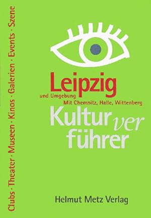 Bild des Verkufers fr Kulturverfhrer Leipzig und Umgebung: Mit Chemnitz, Halle, Wittenberg zum Verkauf von Versandantiquariat Felix Mcke