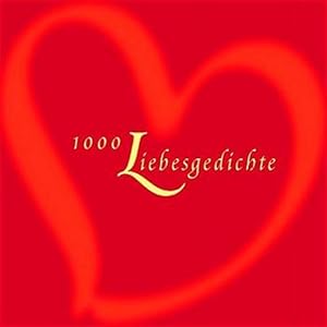 Seller image for 1000 Liebesgedichte, 1 CD-ROM Fr Windows 95, 98, 2000, Me, XP oder NT. for sale by Versandantiquariat Felix Mcke