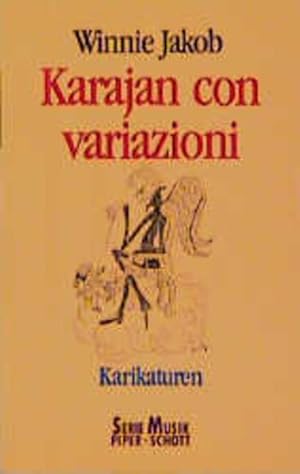 Bild des Verkufers fr Karajan con variazioni: Der Maestro und die Musikwelt in seinem Schatten. Karikaturen und Zeichnungen. (SP 8270) zum Verkauf von Versandantiquariat Felix Mcke