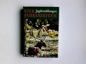 Seller image for Vier Jahreszeiten : Ungar. Jagderzhlungen. [Ausgew. von Kroly Weber. Aus d. Ungar. bertr. von Gza Engl. u.a.] for sale by Antiquariat Buchhandel Daniel Viertel