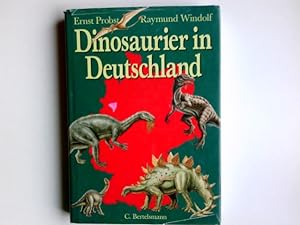 Dinosaurier in Deutschland. Ernst Probst ; Raymund Windolf