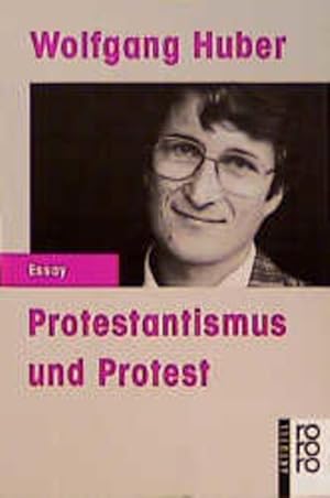 Seller image for Protestantismus und Protest. Zum Verhltnis von Ethik und Politik. ( rororo aktuell). for sale by Versandantiquariat Felix Mcke