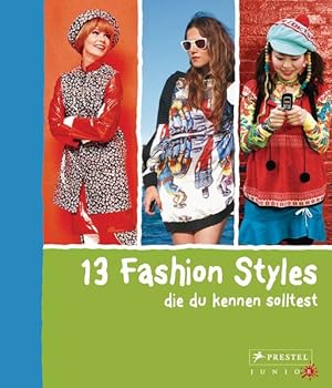 Bild des Verkufers fr 13 Fashion Styles, die du kennen solltest zum Verkauf von Versandantiquariat Felix Mcke
