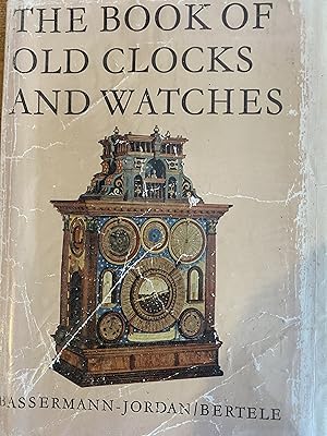 Seller image for The book of old clocks and watches for sale by Blackandwhiteandread ltd