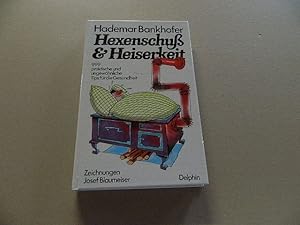 Bild des Verkufers fr Hexenschuss & [und] Heiserkeit : 999 prakt. u. ungewhnl. Tips fr d. Gesundheit. Zeichn. von Josef Blaumeiser zum Verkauf von Versandantiquariat Schfer