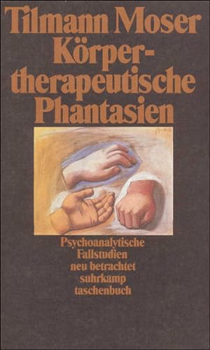 Seller image for Krpertherapeutische Phantasien: Psychoanalytische Fallgeschichten neu betrachtet (suhrkamp taschenbuch) for sale by Versandantiquariat Felix Mcke