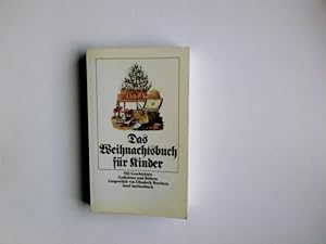 Bild des Verkufers fr Das Weihnachtsbuch fr Kinder : mit Geschichten, Gedichten u. Bildern. ausgew. von Elisabeth Borchers / Insel-Taschenbuch ; 156 zum Verkauf von Antiquariat Buchhandel Daniel Viertel