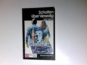 Seller image for Schatten ber Venedig. Rolf Buron / Schneider-Taschenbcher ; 172 : Schwarze Krimi-Reihe; Schneider-Buch for sale by Antiquariat Buchhandel Daniel Viertel