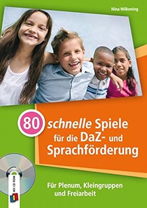 80 schnelle Spiele für die DaZ- und Sprachförderung : für Plenum, Kleingruppen und Freiarbeit.