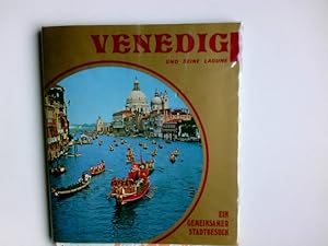 Bild des Verkufers fr Venedig und seine Lagune : [ein gemeinsamer Stadtbesuch]. autore del commento storico e artistico: Nino Cenni. Carta topografica: Istituto Geografico de Agostini-Novara zum Verkauf von Antiquariat Buchhandel Daniel Viertel