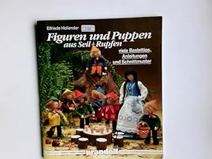 Figuren und Puppen aus Seil + Rupfen : viele Basteltips, Anleitungen und Schnittmuster. Prandell ...
