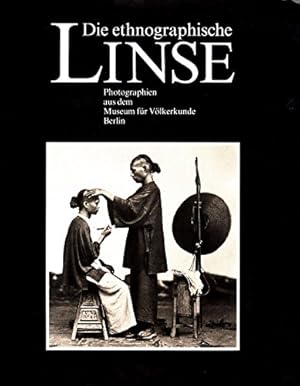 Imagen del vendedor de Die ethnographische Linse : Photographien aus dem Museum fr Vlkerkunde Berlin ; [Begleitbuch zur gleichnamigen Ausstellung]. a la venta por nika-books, art & crafts GbR