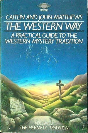 The Western Way vol 2 The hermetic tradition