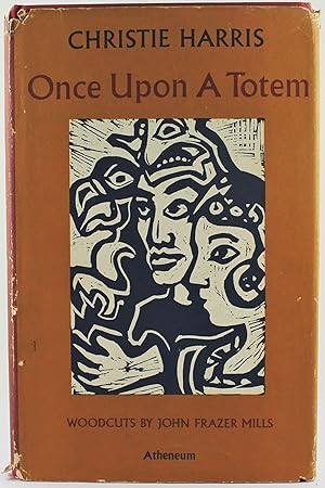 Once Upon A Totem woodcuts by John Frazer Mills 1st Edition