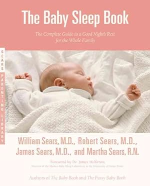 Imagen del vendedor de Baby Sleep Book : The Complete Guide To A Good Night's Rest For The Whole Family a la venta por GreatBookPricesUK
