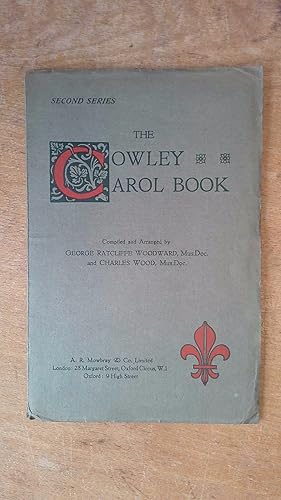 Seller image for The Cowley Carol Book for Christmas, Easter, and Ascensiontide, Second Series for sale by Book Aid Charitable Trust