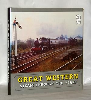 Imagen del vendedor de Great Western Steam Through The Years: 2 a la venta por James Hulme Books