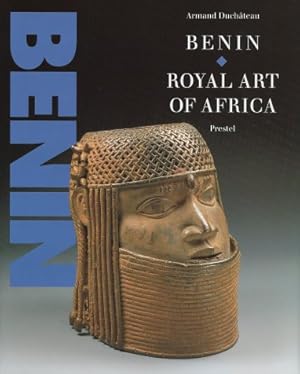 Benin : Royal Art of Africa from the Museum für Völkerkunde, Vienna ; [in conjunction with the ex...