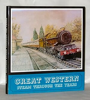 Imagen del vendedor de Great Western Steam Through The Years a la venta por James Hulme Books