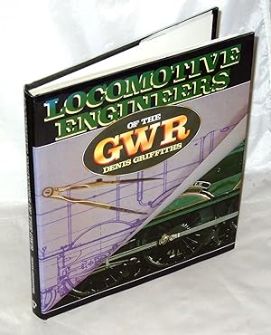 Seller image for Locomotive Engineers Of The GWR for sale by James Hulme Books