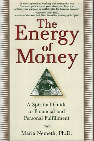 Seller image for The Energy of Money : a Spiritual Guide to Financial and Personal Fulfillment for sale by Dromanabooks