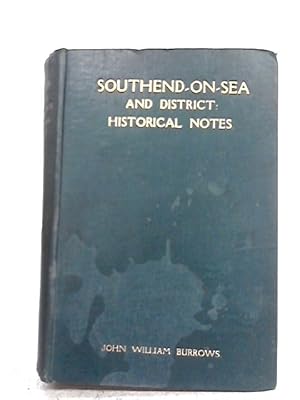 Bild des Verkufers fr Southend on Sea and District Historical Notes zum Verkauf von World of Rare Books